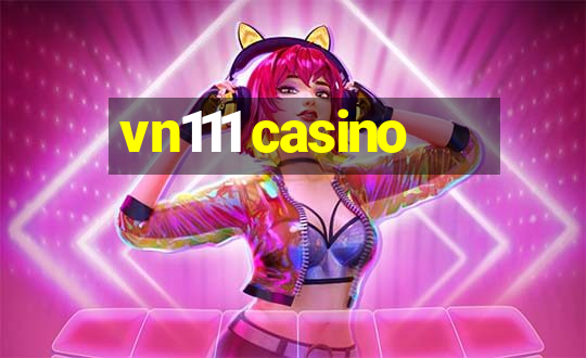 vn111 casino