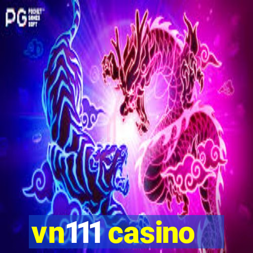 vn111 casino