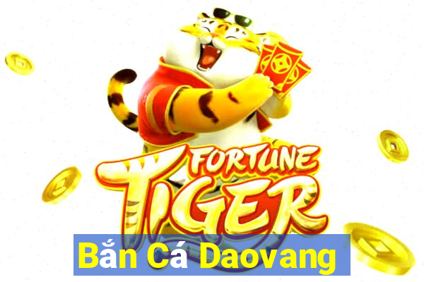 Bắn Cá Daovang