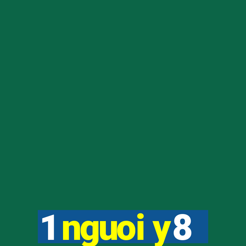 1 nguoi y8