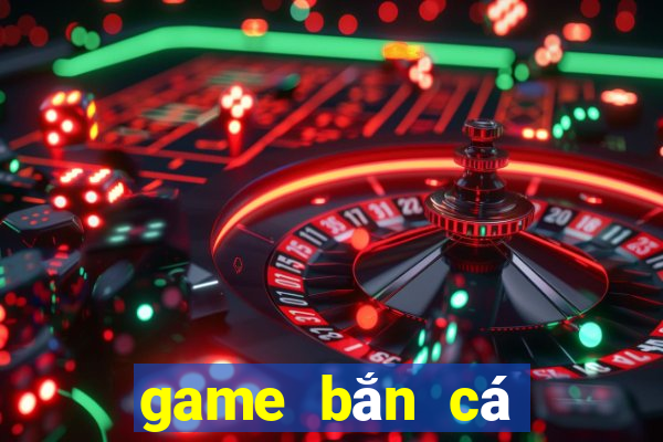 game bắn cá trá hình