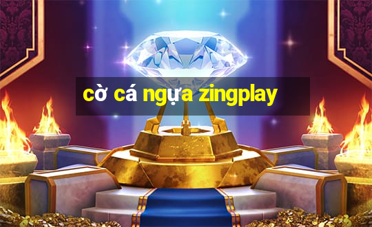 cờ cá ngựa zingplay