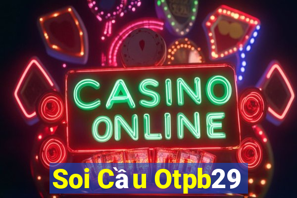 Soi Cầu Otpb29