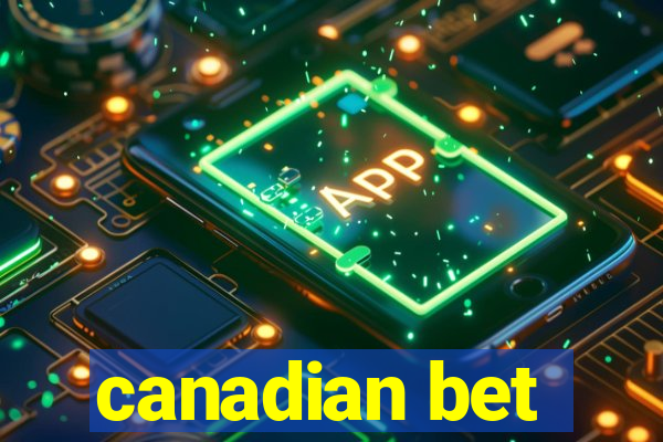 canadian bet