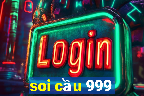 soi cầu 999