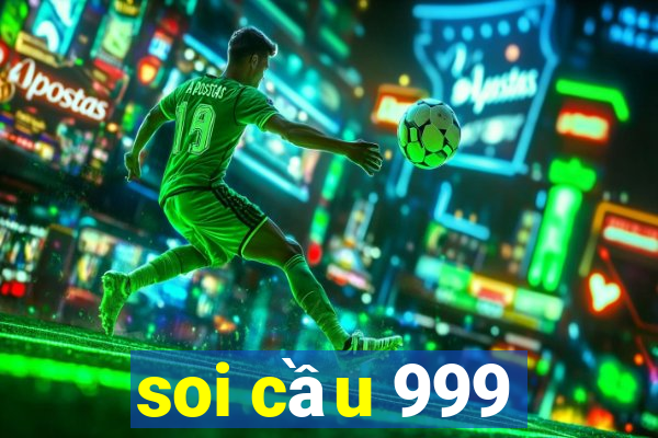 soi cầu 999