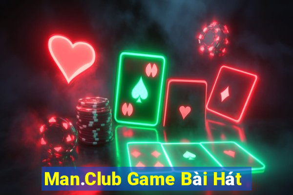 Man.Club Game Bài Hát