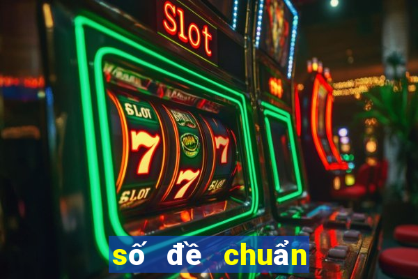 số đề chuẩn nhất hôm nay