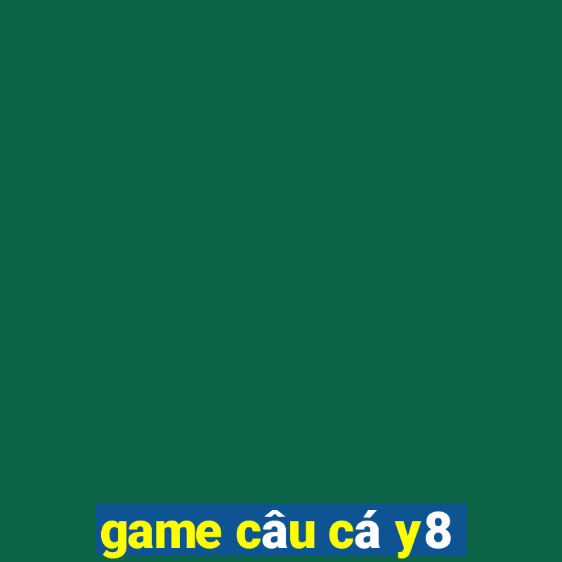 game câu cá y8