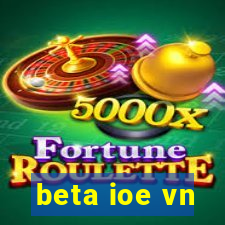 beta ioe vn