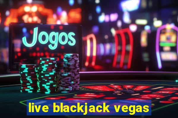 live blackjack vegas