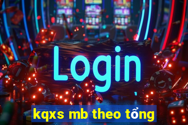 kqxs mb theo tổng