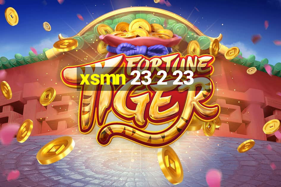 xsmn 23 2 23