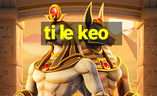 ti le keo