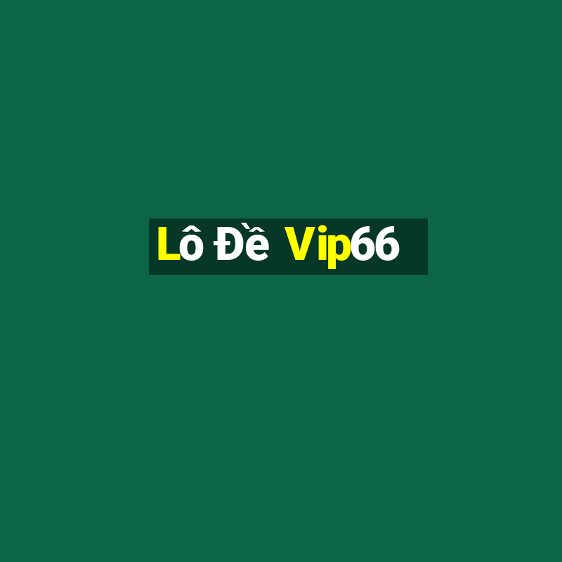 Lô Đề Vip66