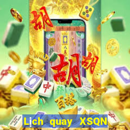 Lịch quay XSQN ngày 22