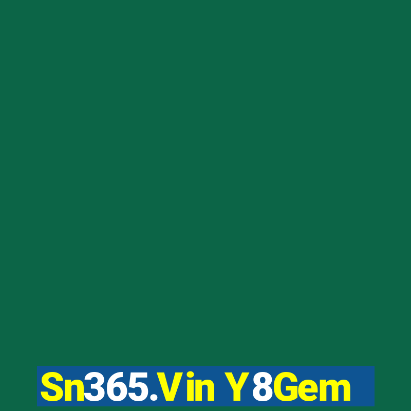 Sn365.Vin Y8Gem