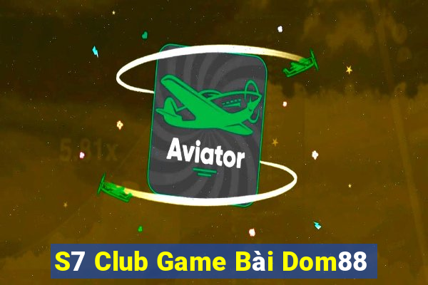 S7 Club Game Bài Dom88