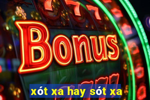 xót xa hay sót xa