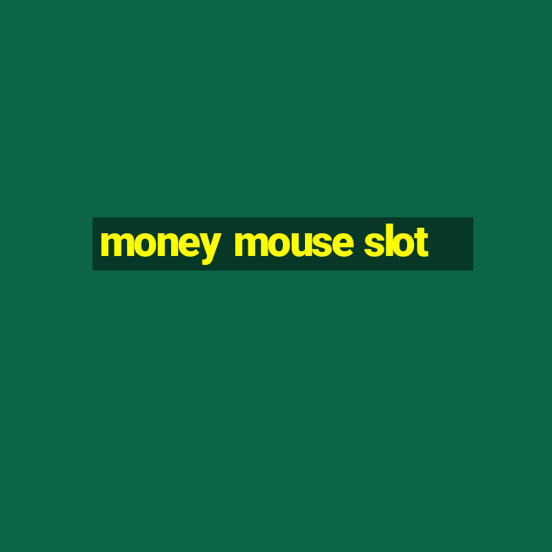 money mouse slot