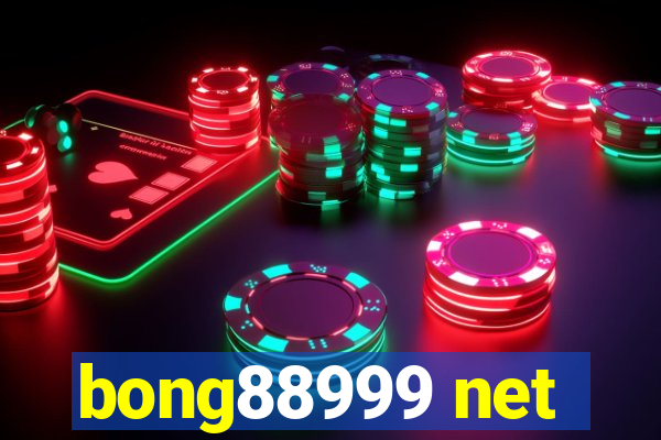 bong88999 net