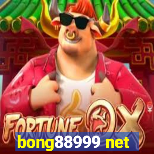 bong88999 net