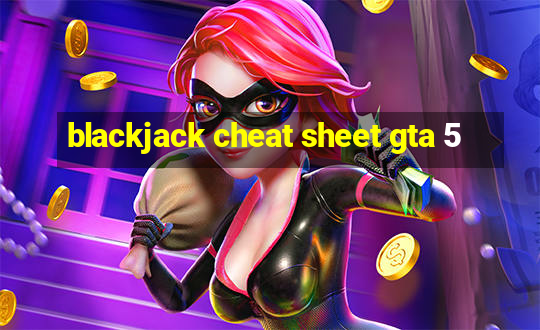 blackjack cheat sheet gta 5