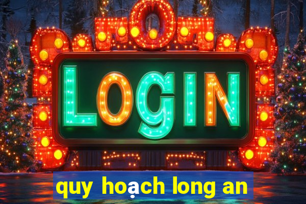 quy hoạch long an