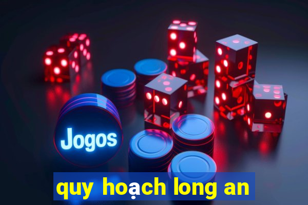 quy hoạch long an