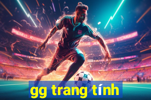 gg trang tính