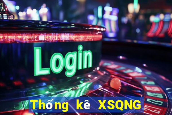 Thống kê XSQNG ngày 29