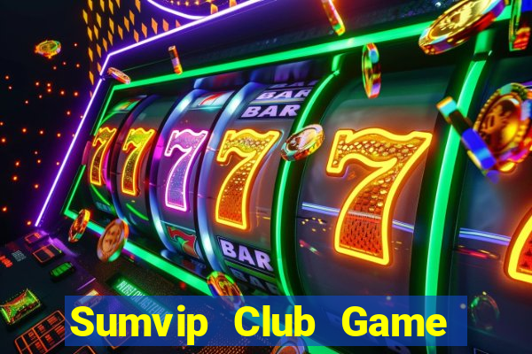 Sumvip Club Game Bài Lừa Đảo