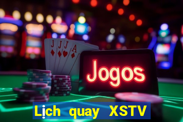 Lịch quay XSTV ngày 4