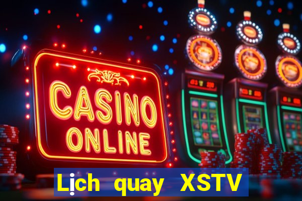 Lịch quay XSTV ngày 4