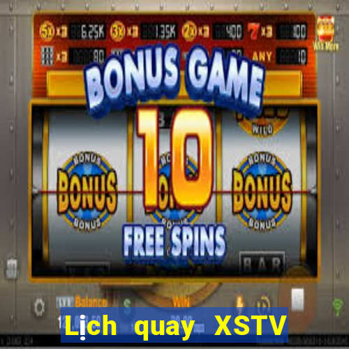 Lịch quay XSTV ngày 4