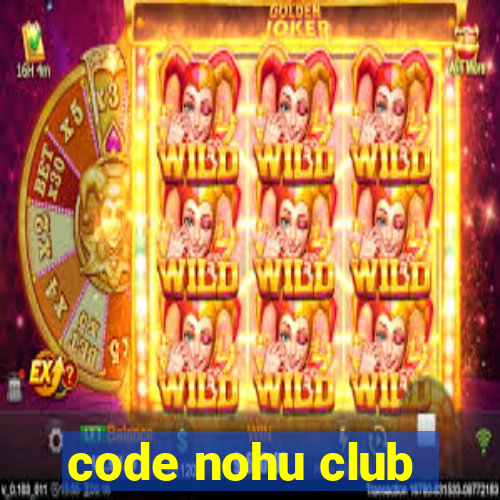 code nohu club