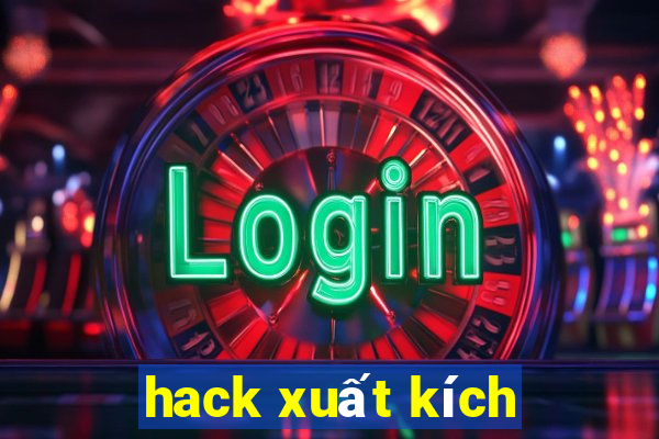 hack xuất kích