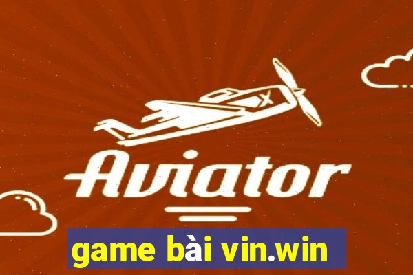 game bài vin.win