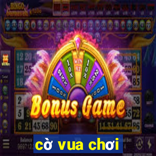 cờ vua chơi