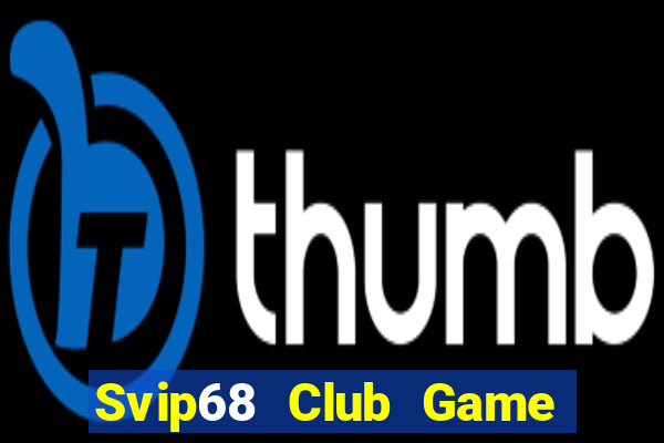 Svip68 Club Game Bài Chắn