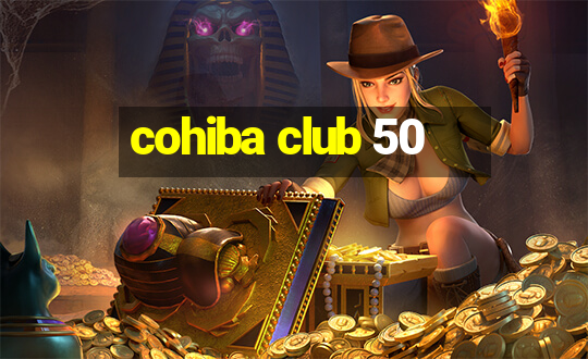 cohiba club 50