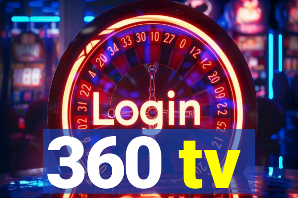 360 tv