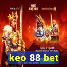 keo 88 bet