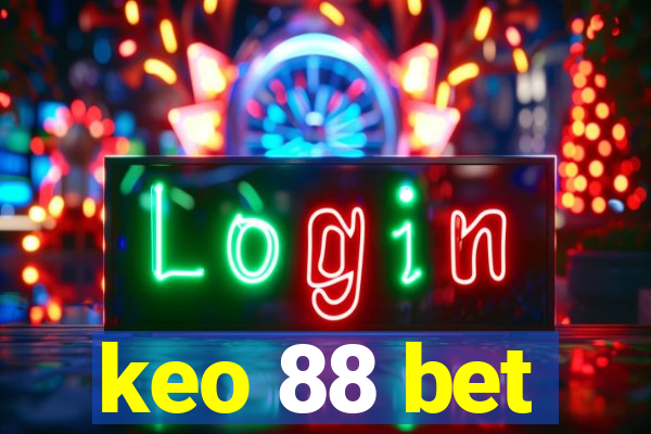 keo 88 bet