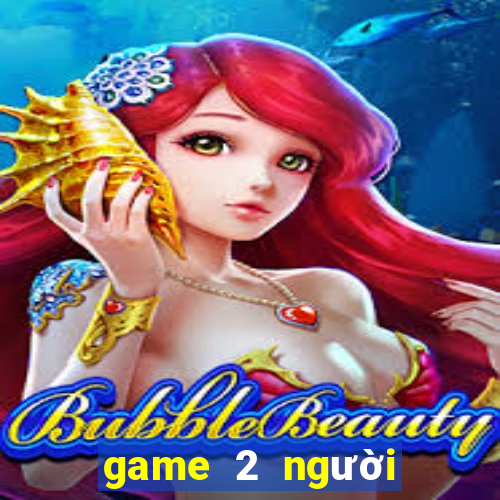 game 2 người trên máy tính