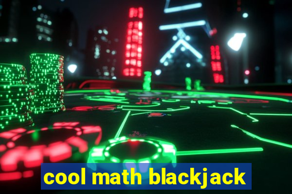 cool math blackjack