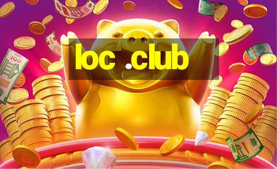 loc .club