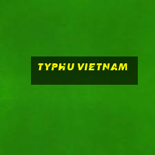 typhu vietnam