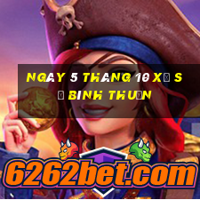 ngày 5 tháng 10 xổ số bình thuận