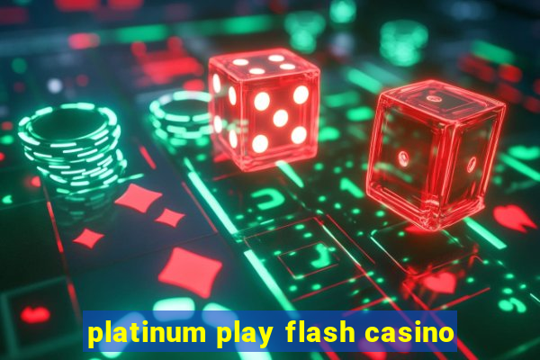 platinum play flash casino